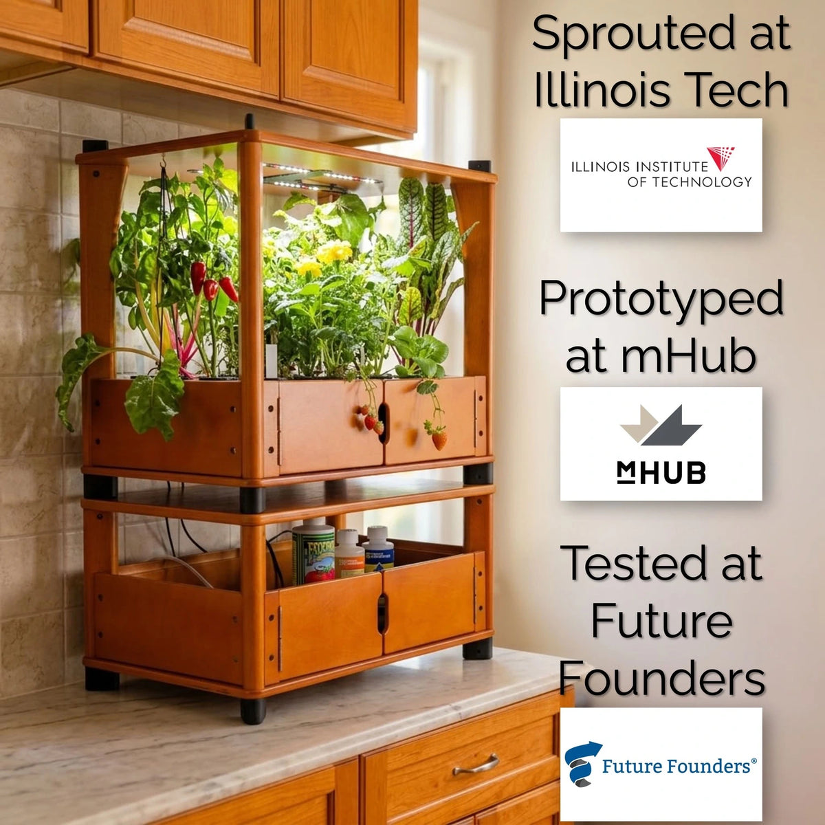 Hydroponic farm on a kitchen counter. Sprouted at Illinois Tech, prototyped at mHub, tested at Future Founders, with logos.